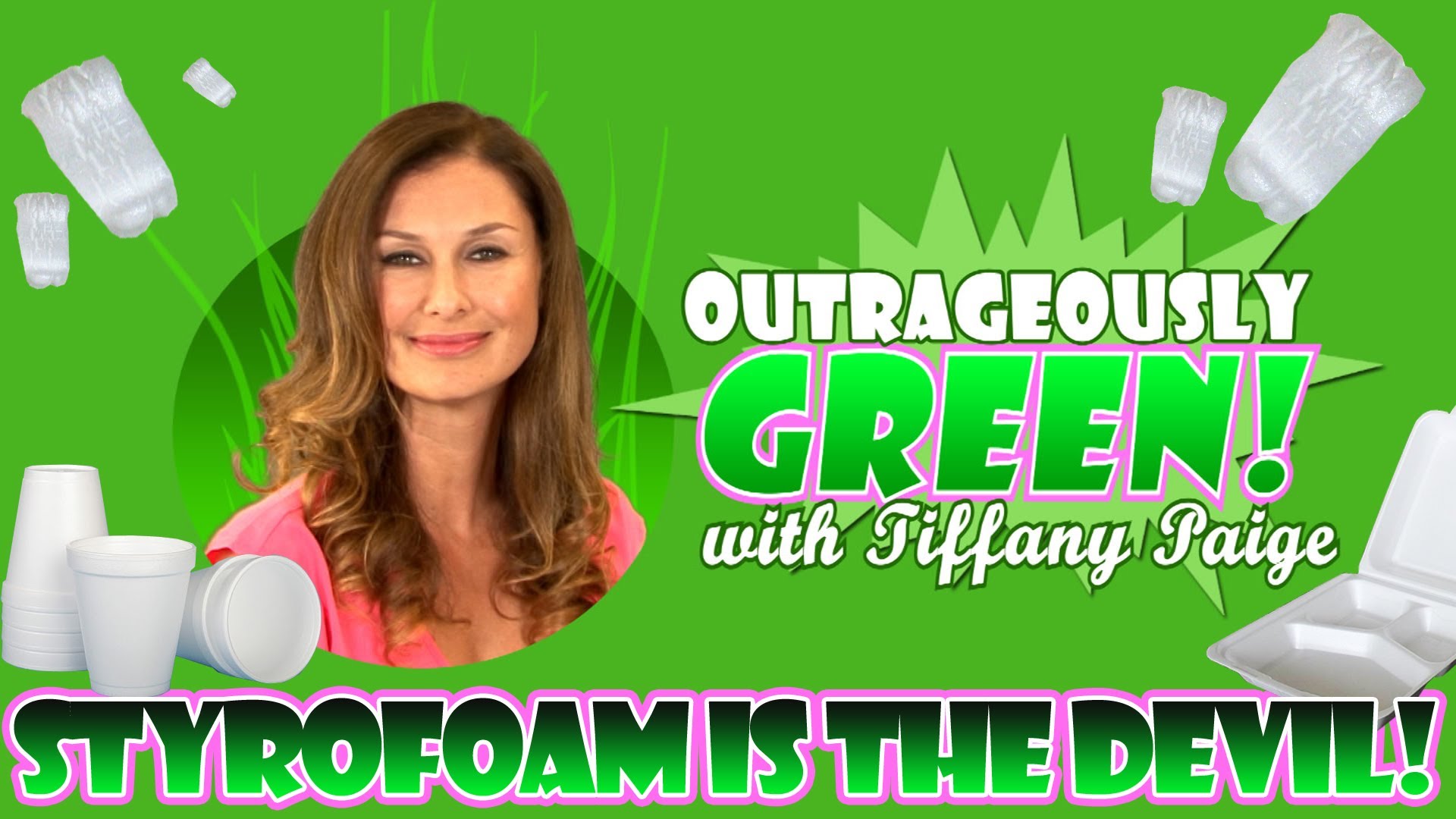 Outrageously Green – Styrofoam is the Devil