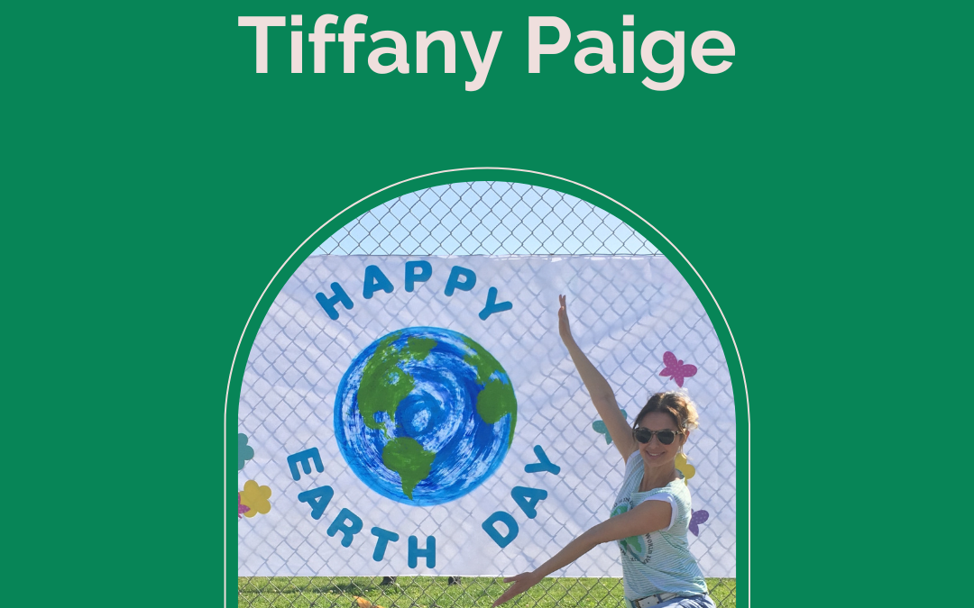 Tiffany Paige on Earth Month